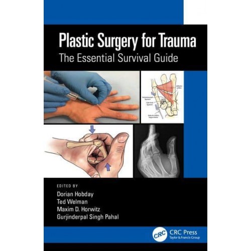 Plastic Surgery for Trauma The Essential Survival Guide