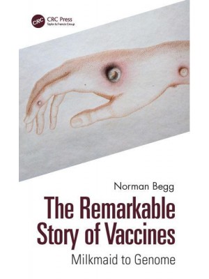The Remarkable Story of Vaccines: Milkmaid to Genome