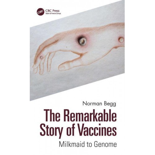 The Remarkable Story of Vaccines: Milkmaid to Genome