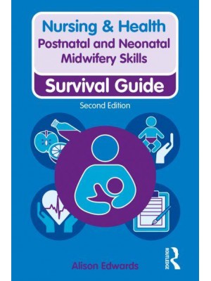 Postnatal & Neonatal Midwifery Skills - Nursing and Health Survival Guides