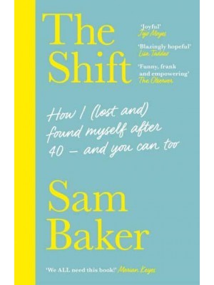 The Shift How I (Lost And) Found Myself After 40 - And You Can Too