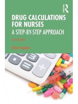 Drug Calculations for Nurses A Step-by-Step Approach
