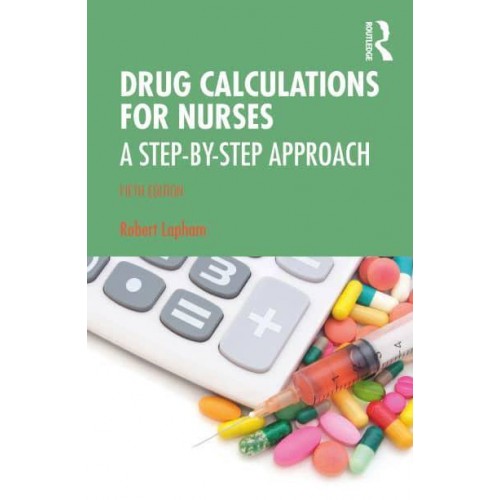 Drug Calculations for Nurses A Step-by-Step Approach