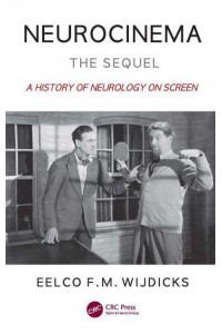 Neurocinema - The Sequel A History of Neurology on Screen