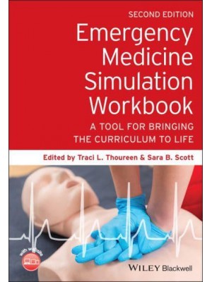 Emergency Medicine Simulation Workbook A Tool for Bringing the Curriculum to Life