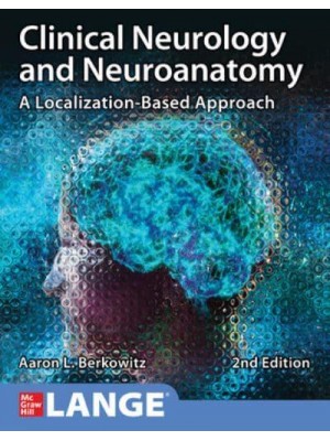 Clinical Neurology and Neuroanatomy A Localization-Based Approach