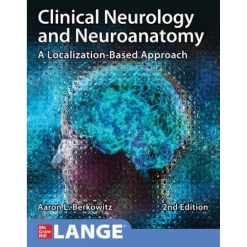 Clinical Neurology and Neuroanatomy A Localization-Based Approach