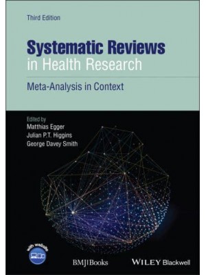 Systematic Reviews in Health Research Meta-Analysis in Context