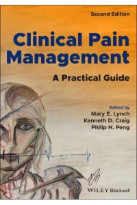 Clinical Pain Management A Practical Guide