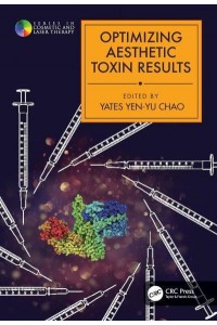 Optimizing Aesthetic Toxin Results - Series in Cosmetic and Laser Therapy