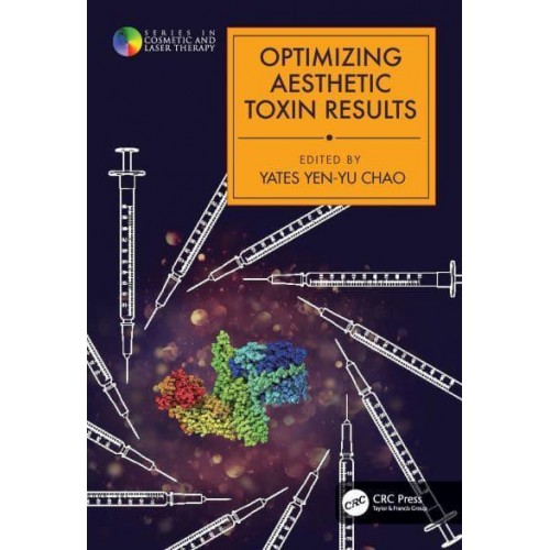 Optimizing Aesthetic Toxin Results - Series in Cosmetic and Laser Therapy