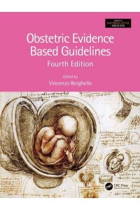 Obstetric Evidence Based Guidelines - Series in Maternal-Fetal Medicine