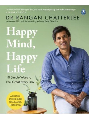 Happy Mind, Happy Life 10 Simple Ways to Feel Great Every Day