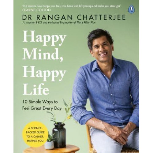 Happy Mind, Happy Life 10 Simple Ways to Feel Great Every Day