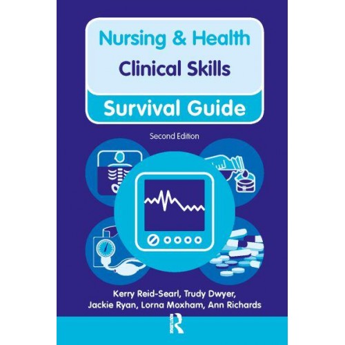 Clinical Skills - Nursing & Health Survival Guide