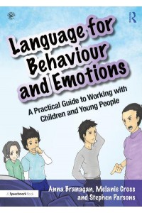 Language for Behaviour and Emotions A Practical Guide to Working With Children and Young People