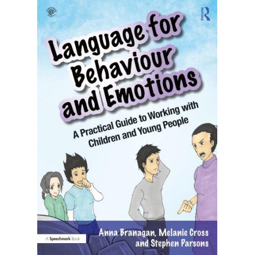 Language for Behaviour and Emotions A Practical Guide to Working With Children and Young People