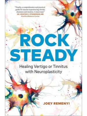Rock Steady Healing Vertigo or Tinnitus With Neuroplasticity