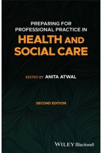 Preparing for Professional Practice in Health and Social Care