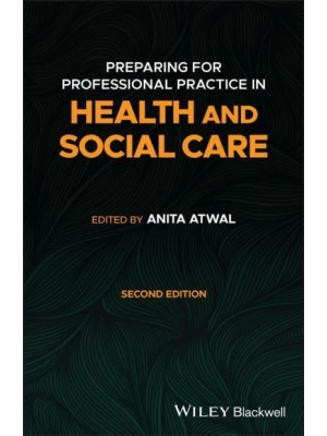 Preparing for Professional Practice in Health and Social Care