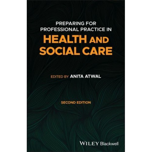 Preparing for Professional Practice in Health and Social Care