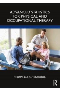 Advanced Statistics for Physical and Occupational Therapy