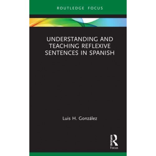 Understanding and Teaching Reflexive Sentences in Spanish