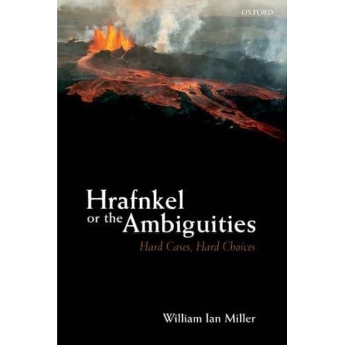 Hrafnkel or the Ambiguities Hard Cases, Hard Choices