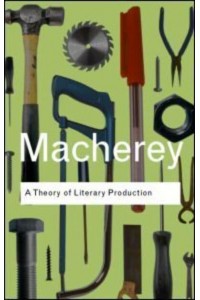 A Theory of Literary Production - Routledge Classics