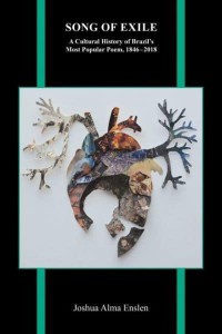 Song of Exile A Cultural History of Brazil's Most Popular Poem, 1846-2018 - Purdue Studies in Romance Literature