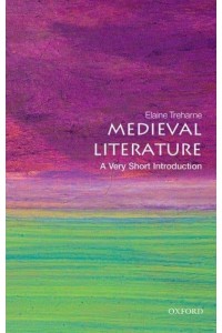 Medieval Literature A Very Short Introduction - Very Short Introductions