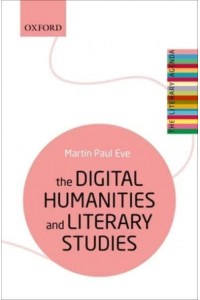 The Digital Humanities and Literary Studies - The Literary Agenda