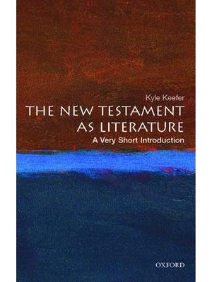 The New Testament as Literature A Very Short Introduction - Very Short Introductions