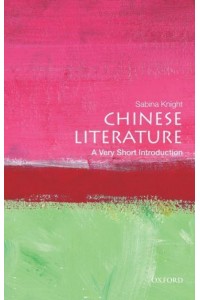 Chinese Literature A Very Short Introduction - Very Short Introductions