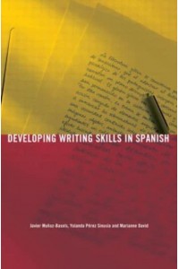 Developing Writing Skills in Spanish - Developing Writing Skills