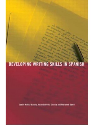 Developing Writing Skills in Spanish - Developing Writing Skills