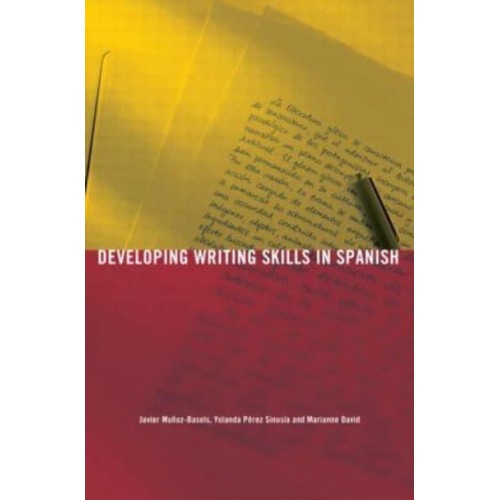 Developing Writing Skills in Spanish - Developing Writing Skills