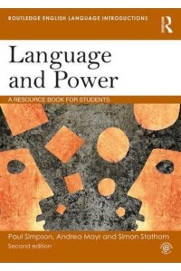 Language and Power A Resource Book for Students - Routledge English Language Introductions