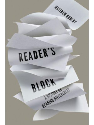 Reader's Block A History of Reading Differences