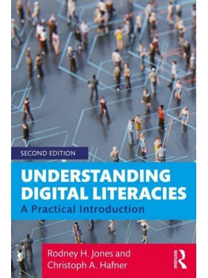 Understanding Digital Literacies A Practical Introduction