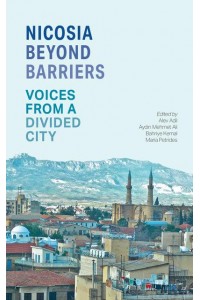 Nicosia Beyond Barriers Voices from a Divided City