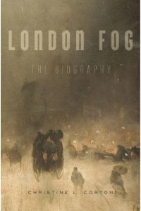 London Fog The Biography