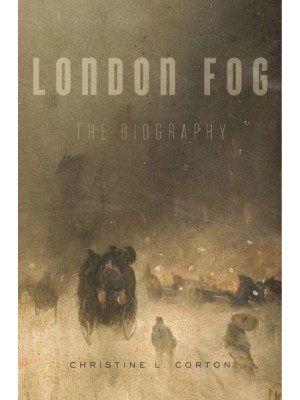 London Fog The Biography