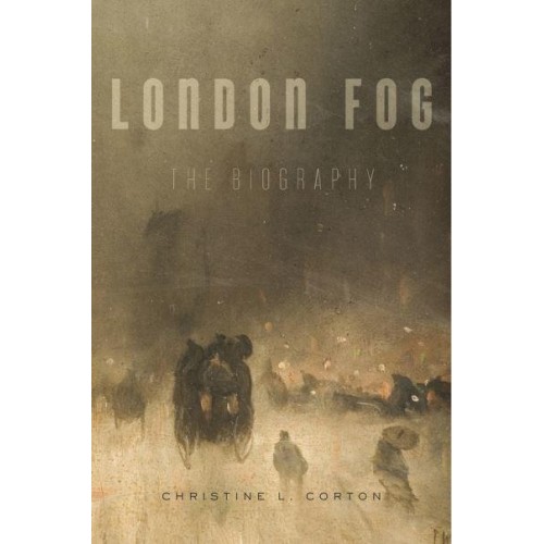 London Fog The Biography
