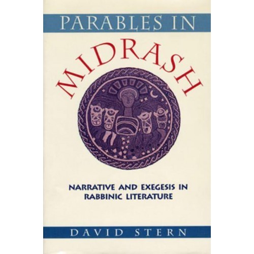 Parables in Midrash Narrative and Exegesis in Rabbinic Literature