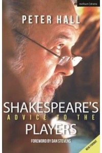 Shakespeare's Advice to the Players - The Actor's Toolkit