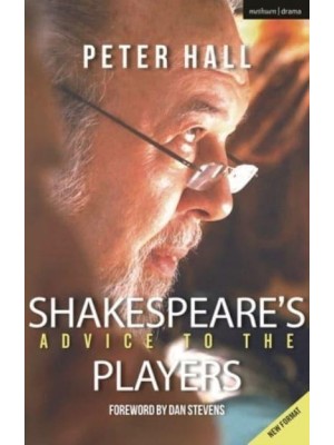 Shakespeare's Advice to the Players - The Actor's Toolkit