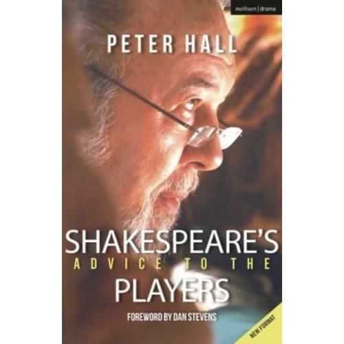 Shakespeare's Advice to the Players - The Actor's Toolkit