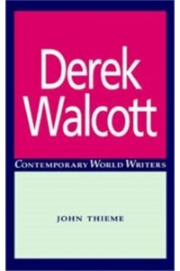 Derek Walcott - Contemporary World Writers