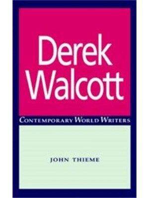 Derek Walcott - Contemporary World Writers